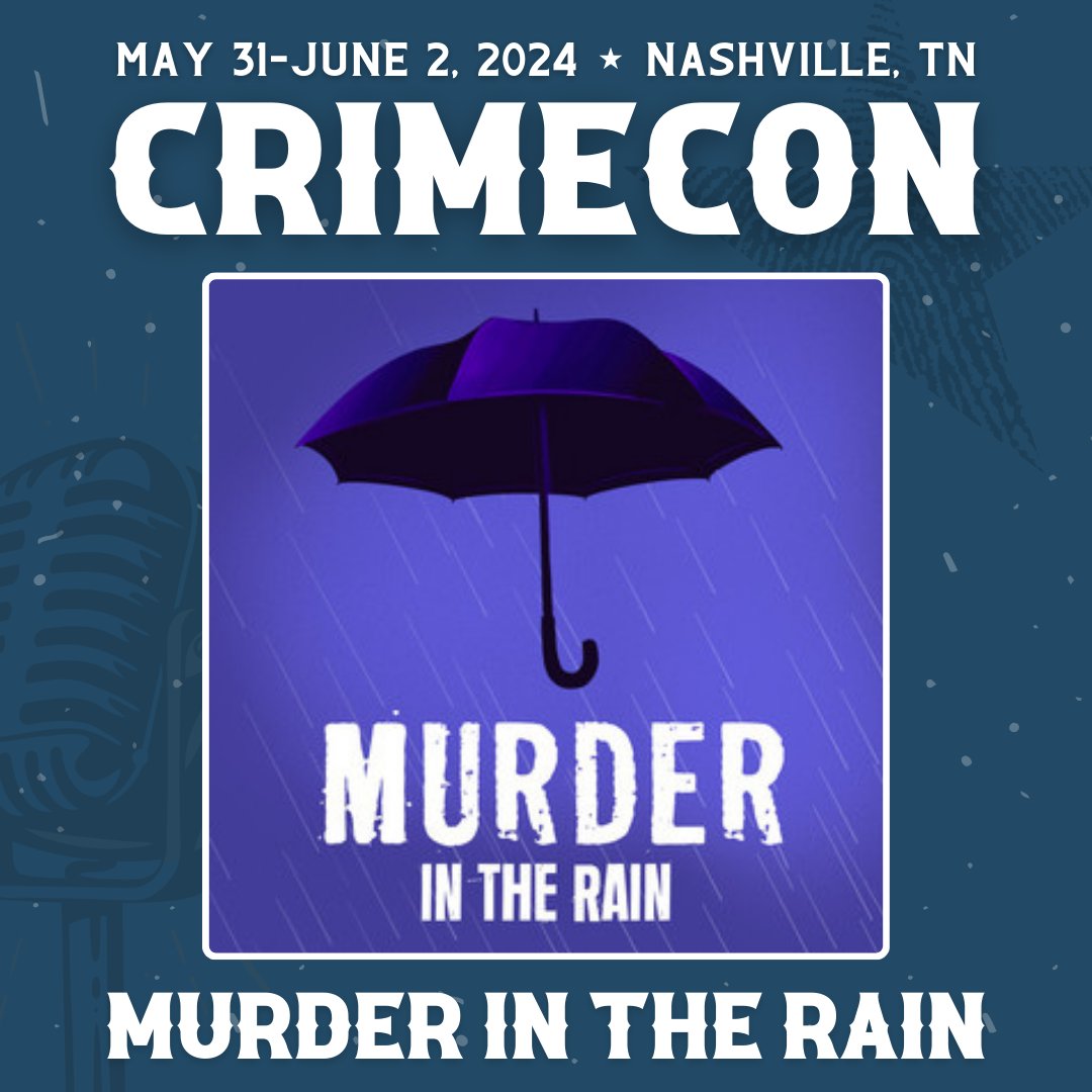 Welcome to #CrimeCon2024 <a href="/murderintherain/">Murder in the Rain Podcast</a> !