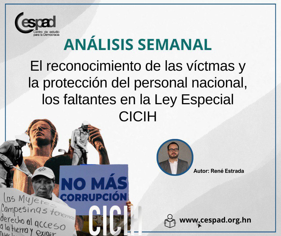 🔍#Análisis Semanal | El reconocimiento de las víctmas y la protección del personal nacional, los faltantes en la Ley Especial CICIH

📌El 17 de abril de 2024, la congresista Xiomara Zelaya presentó la iniciativa de Ley Especial de la Comisión Internacional Contra la Corrupción y