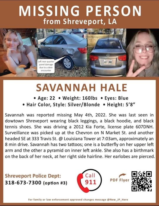 22-year-old Savannah Hale has been missing since May 3, 2022, from Shreveport, Louisiana. 

#FindOurMissing #shreveport #shreveportlouisiana #Louisiana #notforgotten #missing #missingperson #missingpersonalert