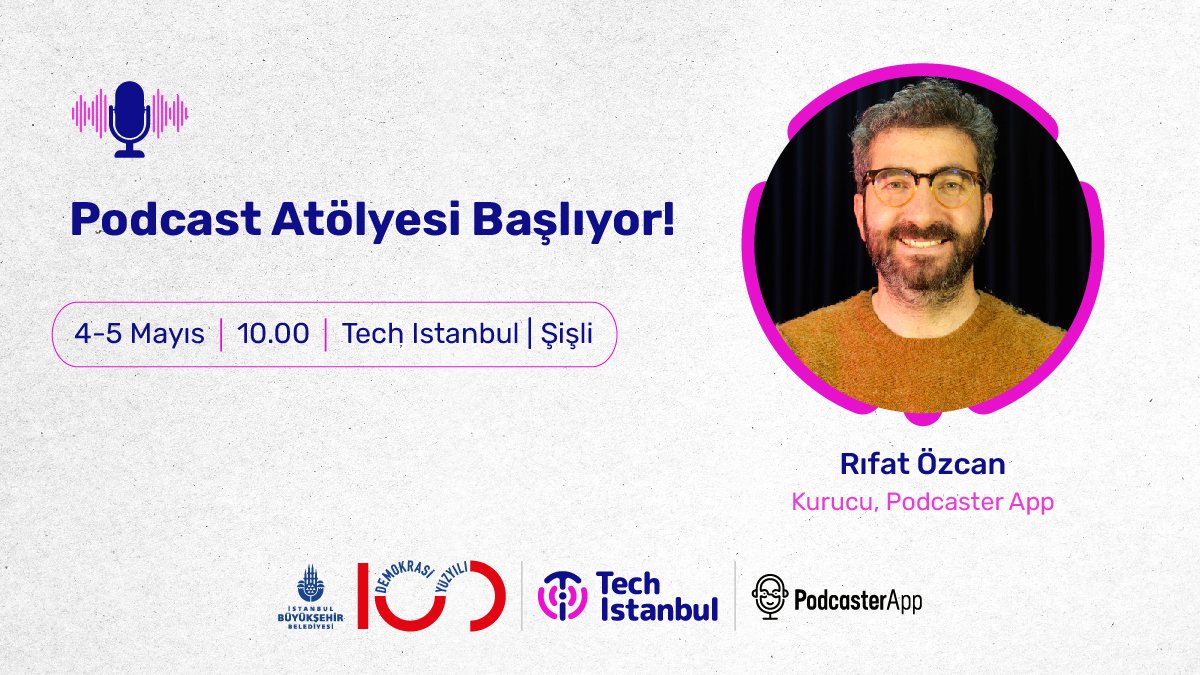 Podcast Atölyesine hazır mısınız? 🚀

Podcast dünyasına dair teorik bilgilerin yanında atölye çalışmaları ile podcast denemelerinin yapılacağı Podcast Atölyesi, Tech Istanbul | Şişli’de gerçekleştirilecek.

*Podcast Atölyesinde sınırlı kontenjan olması nedeniyle ön kayıt