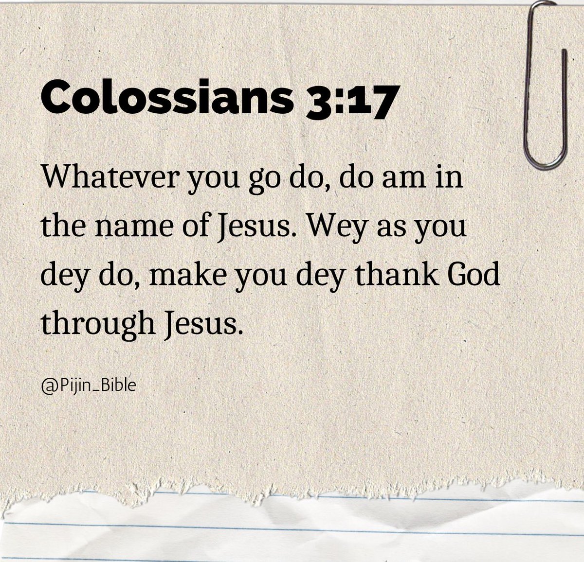 Colossians 3:17 #PijinBible