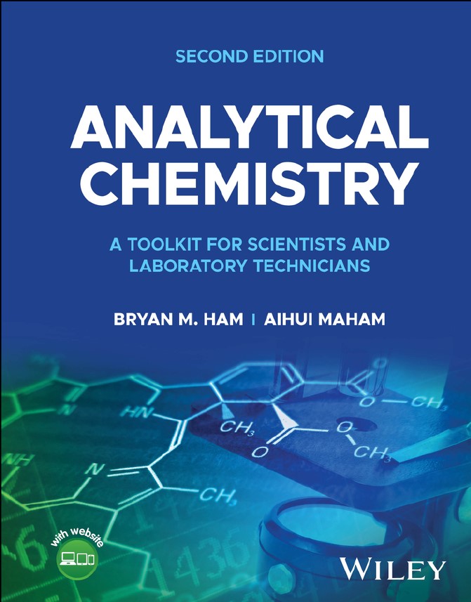 Free Download Analytical Chemistry A Toolkit for Scientists and Laboratory Technicians (2nd Ed.) By Bryan Ham and Aihui Maham chemistry.com.pk/books/analytic… #chemistrycompk #freebook #analyticalchemistry #chemists