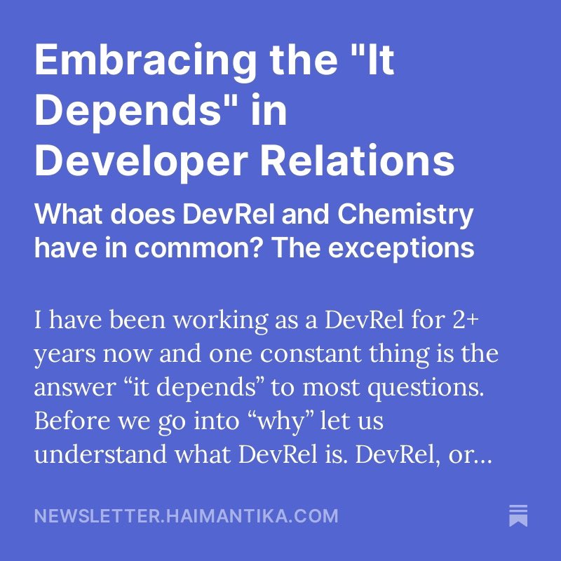 When it comes to Developer Relations, one of the most common phrases that you might have heard is: “It depends”

In this month’s newsletter issue I talk about:
- What is DevRel?
- Why do we use “it depends” so often?
- How can we turn this into something measurable?

You can read…