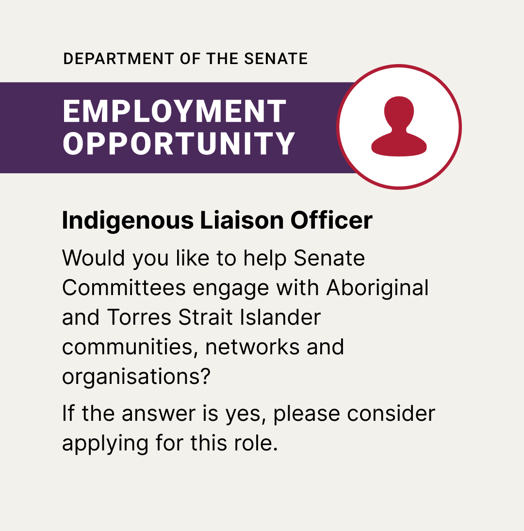 The Department of the Senate is looking for someone to fill the new role of Indigenous Liaison Officer. Find more details and apply at: bit.ly/3UkRbSt