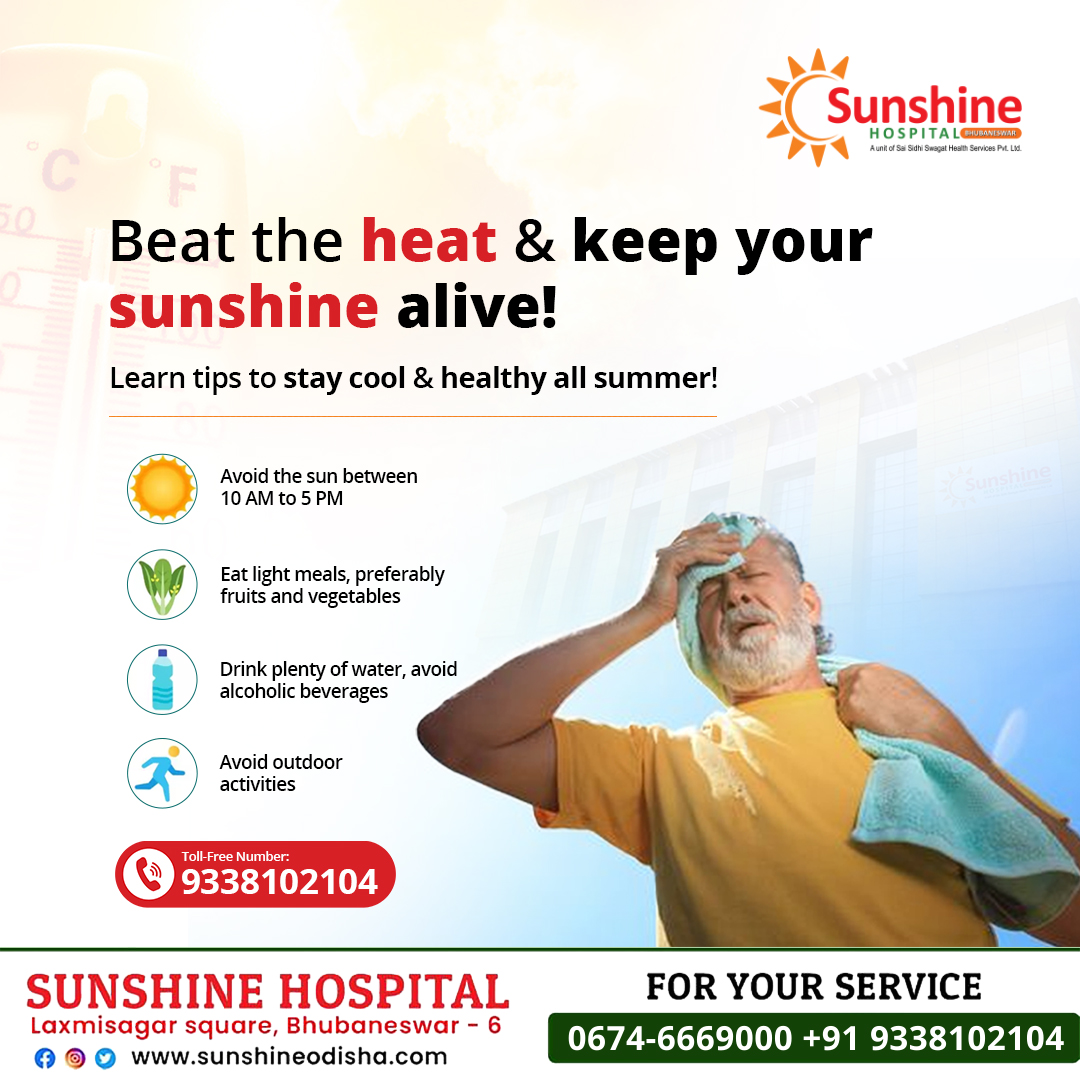 Heatwaves beware! Stay cool, calm, and collected all summer long with @SunshineBBSR's refreshing tips for a healthy season.

Incase of any emergency, call us on: 933810210
#sunshinehospital #CenterOfExcellence #summer #summertips #StayCoolStayHealthy #SummerWellness #BeatTheHeat