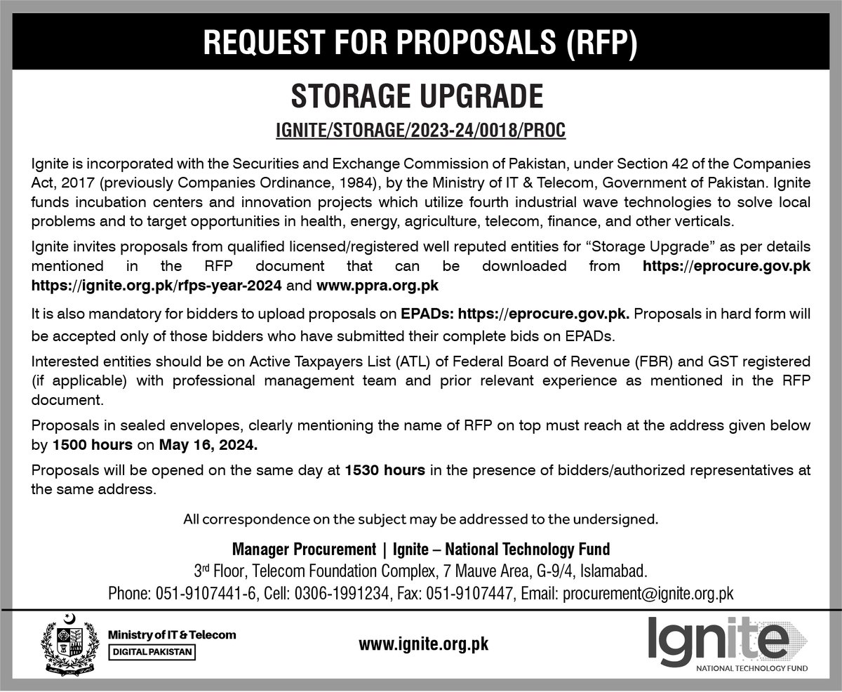 REQUEST FOR PROPOSALS (RFP) Storage Upgrade RFP document with details: ignite.org.pk/rfps-year-2024 and ppra.org.pk Bidders are also required to submit their proposal on EPADs eprocure.gov.pk Deadline: by 1500 Hours on May 16, 2024 #RFP #storage #upgrade #IT