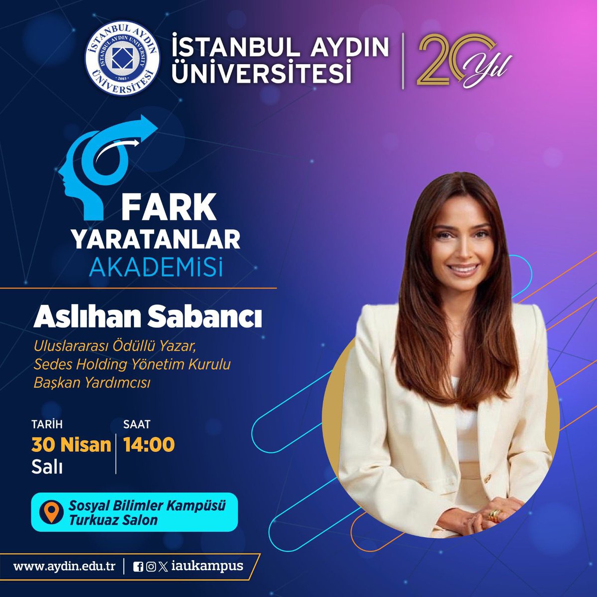 İAÜ Fark Yaratanlar Akademisi, Ödüllü Yazar, Sedes Holding Yönetim Kurulu Bşk. Yrd. Aslıhan Sabancı’yı ağırlayacak. 📌30 Nisan 2024 📌14:00 📌İAÜ Sosyal Bilimler Kampüsü, Turkuaz Salon