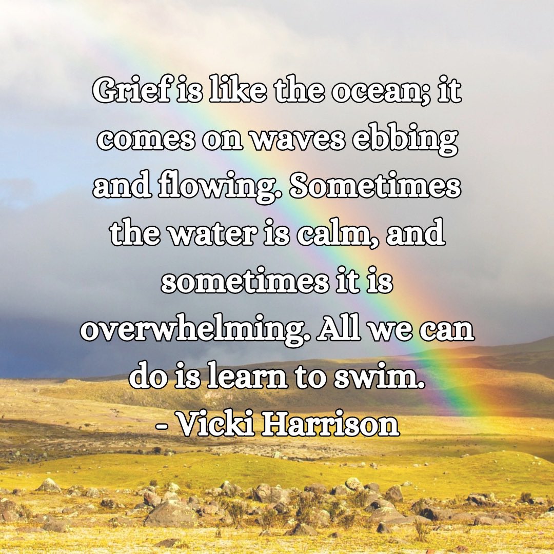 #vickiharrison #vickiharrisonquote #griefquotes #griefquote #griefinwaves #transcendinggrief #learntoswim #rainbowsign #rainbowsigns #curiousaboutspirit #curiousaboutspirituality