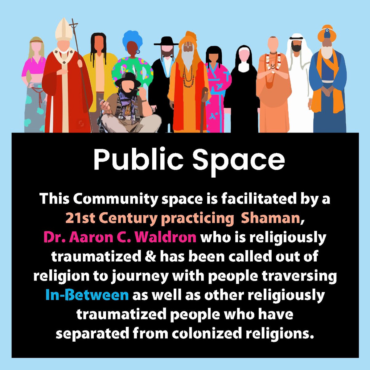 #PublicSpace #MultiFaith #MetaSpirituality #Community #OnlineCommunity #Decentralization #Leadership #InBetween #BeyondColonizedReligion #aShamaninJourney #Storytelling #Individuation #SelfDiscovery #ReligiousTrauma #Interconnectedness #HolisticLiving #SpiritualGrowth