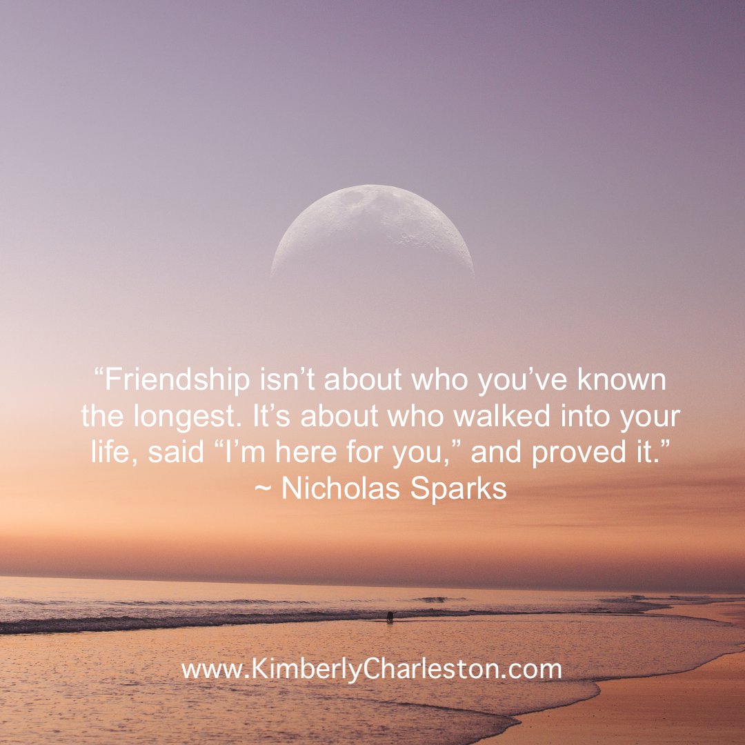 “Friendship isn’t about who you’ve known the longest. It’s about who walked into your life, said “I’m here for you,” and proved it.” ~ Nicholas Sparks

#author #authors #quotes #writingcommunity #KimberlyCharleston #booksuplift #amwriting #writers #authorquotes #friendship