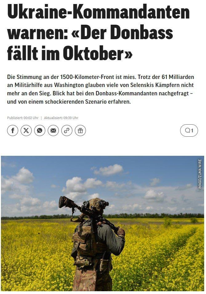 “Donbass will fall in October,” 🤡writes the Swiss newspaper Blick, citing the Ukrainian military. Several commanders who are fighting on the eastern front told the publication that “Ukraine will lose the war.” “The Russians will capture Donbass by October, then the conflict…