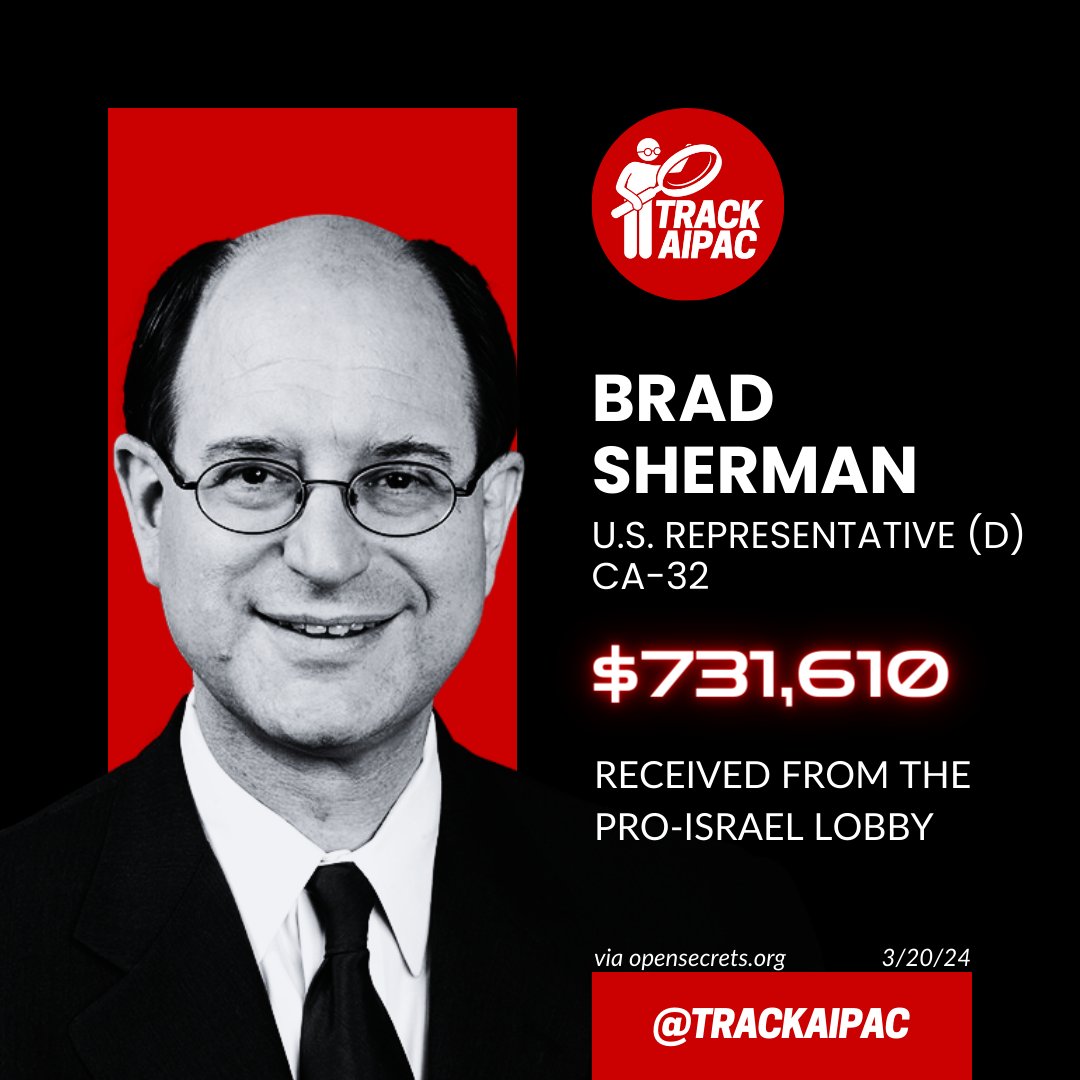 @BradSherman @AIPAC Brad Sherman is paid to parrot Israeli propaganda. He has collected >$731,000 from AIPAC and the Israel lobby. #RejectAIPAC