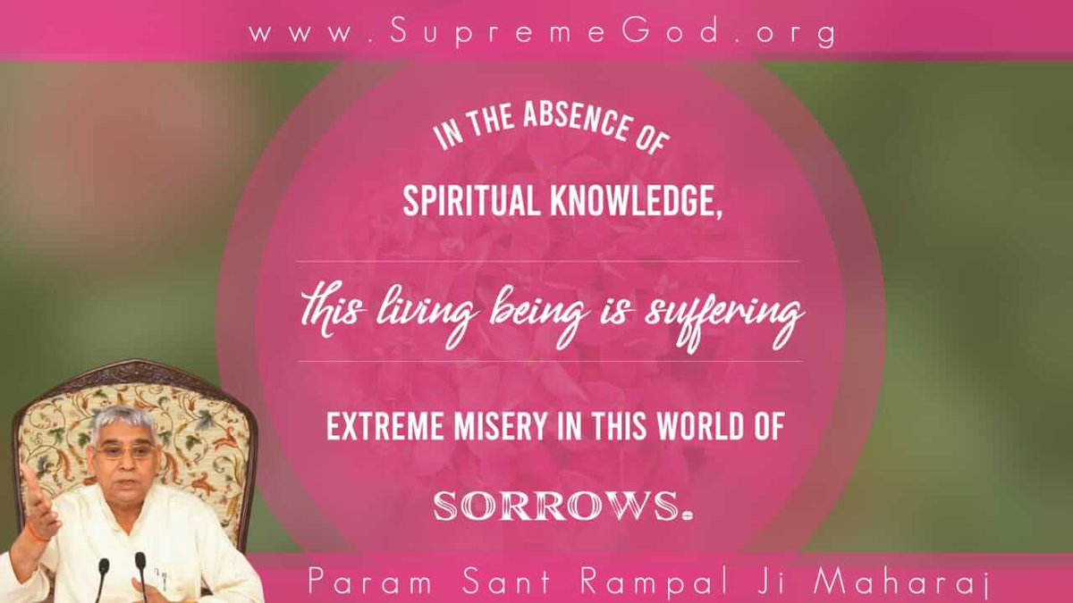 #GodMorningSunday
IN THE ABSENCE OF SPIRITUAL KNOWLEDGE, this living being is suffering EXTREME MISERY IN THIS WORLD OF SORROWS.
📚To receive free Initiation and spiritual books by Sant Rampal Ji Maharaj Ji, message us on Whatsapp: +917496801823