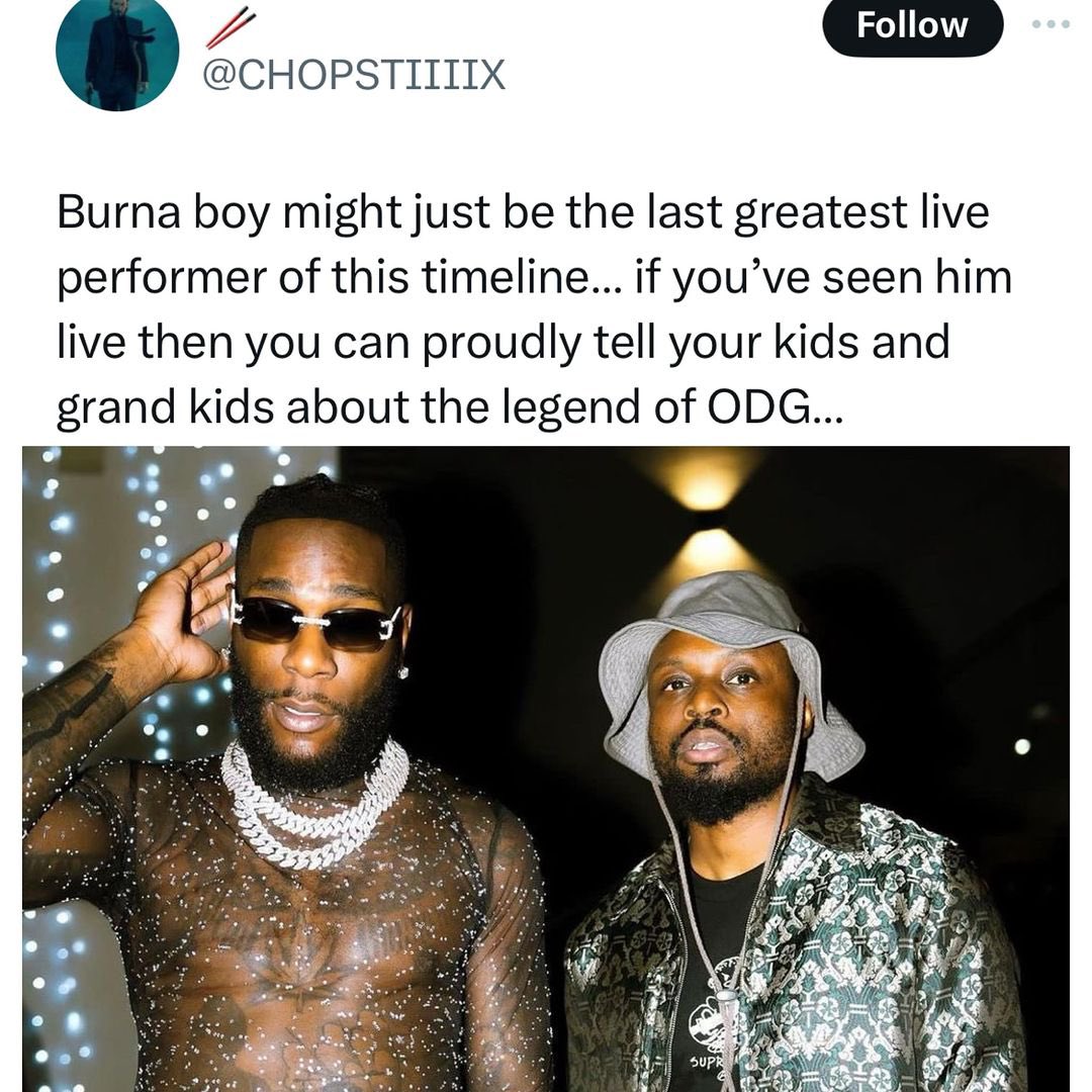 Chopstix hails Burna Boy's live performance, deeming him the greatest of his time. 🦍🚀