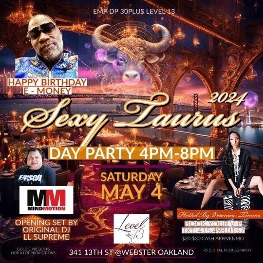 Saturday May 4th 2024 Birthday Party / Day Party @supremedj & @DJMindMotion @level13oakland Shout Out To My Cousin @emoneypresents