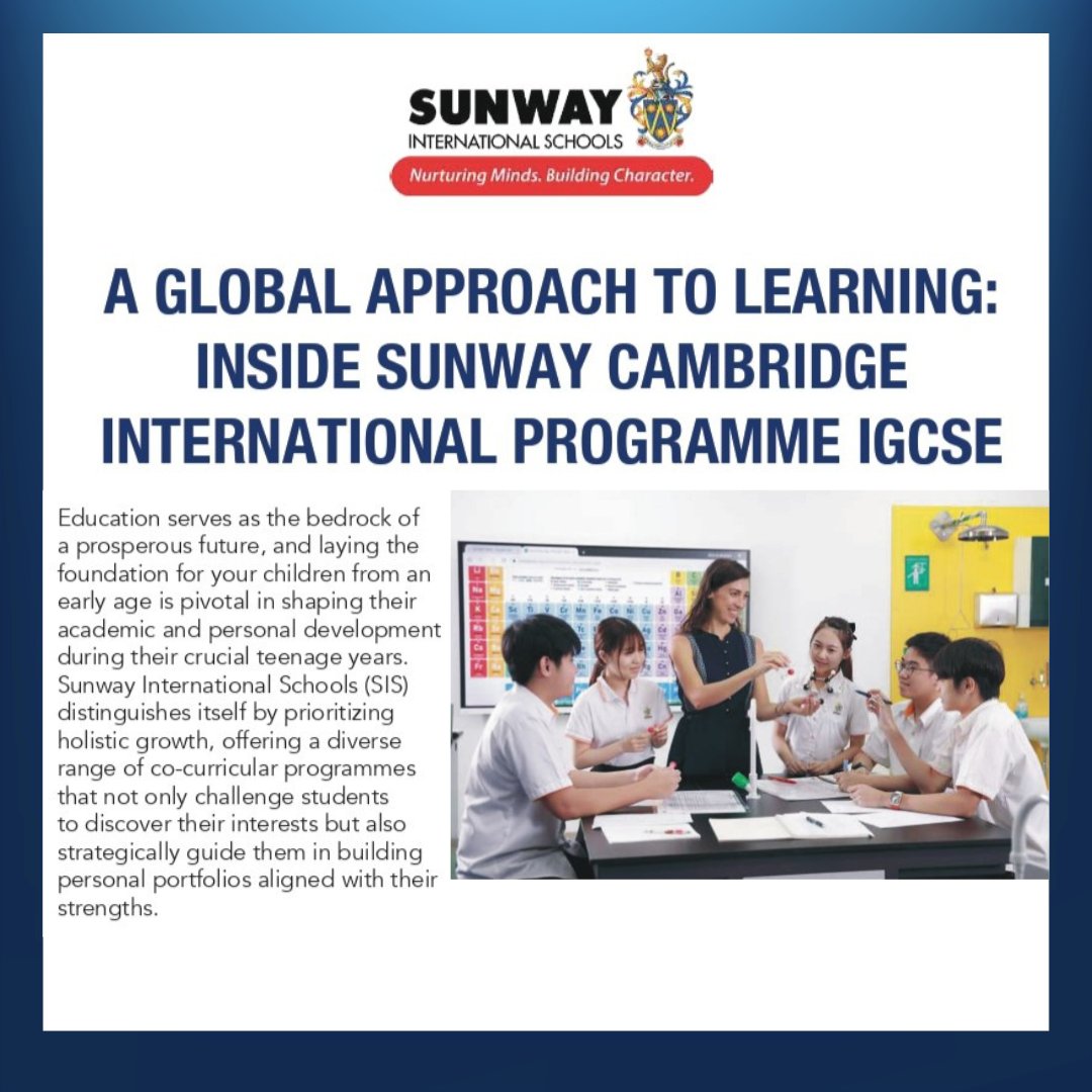 Discover a global approach to learning with Sunway International Schools in their Cambridge International Programme IGSCE. To read the full article, click here to download BMCC's Guide to UK Malaysian Education: lnkd.in/gBGzfpBt