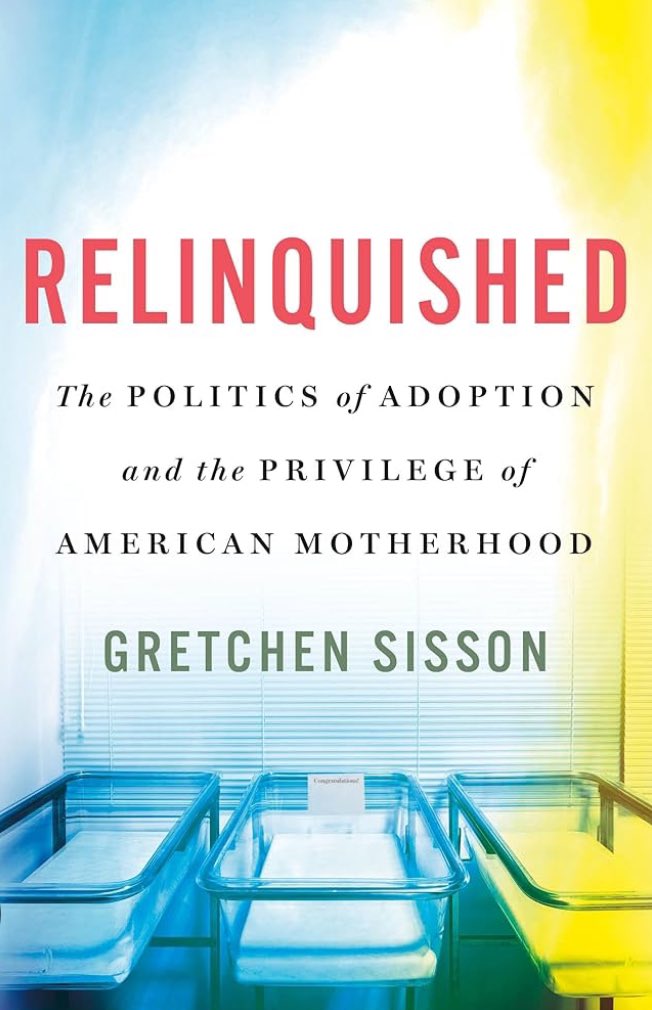 “The solidity, safety & love of many adoptive families nor… happy adoptions negate that adoption is rooted in inequity… Relinquishing parents do not owe anyone their child… adoption [is] refusal to both support & care for… families & makes reproductive freedom [im]possible.”