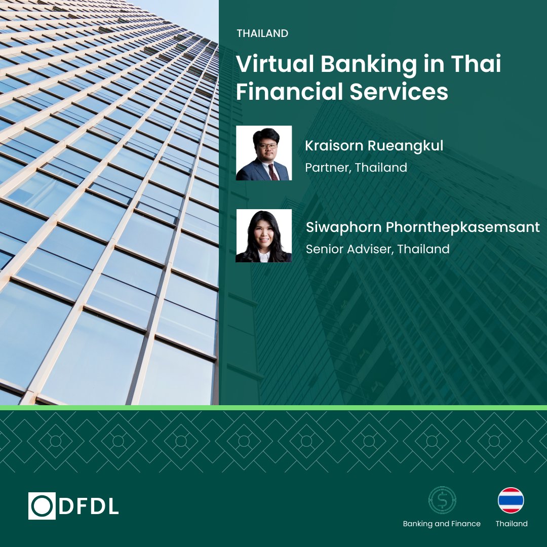 Thailand I Virtual Banking in Thai Financial Services: dfdl.com/insights/legal…  
 
#DFDL #MOF #Thailand #Virtual #BankingandFinance