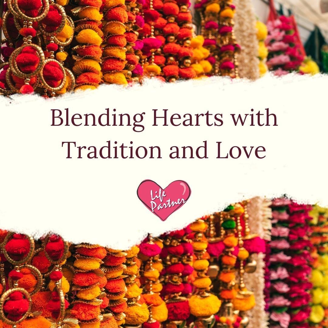 Uniting hearts and honoring traditions in the quest for love. #HeartMeetsTradition #TrueLove #CulturalConnections #LoveAndTradition #LifePartner