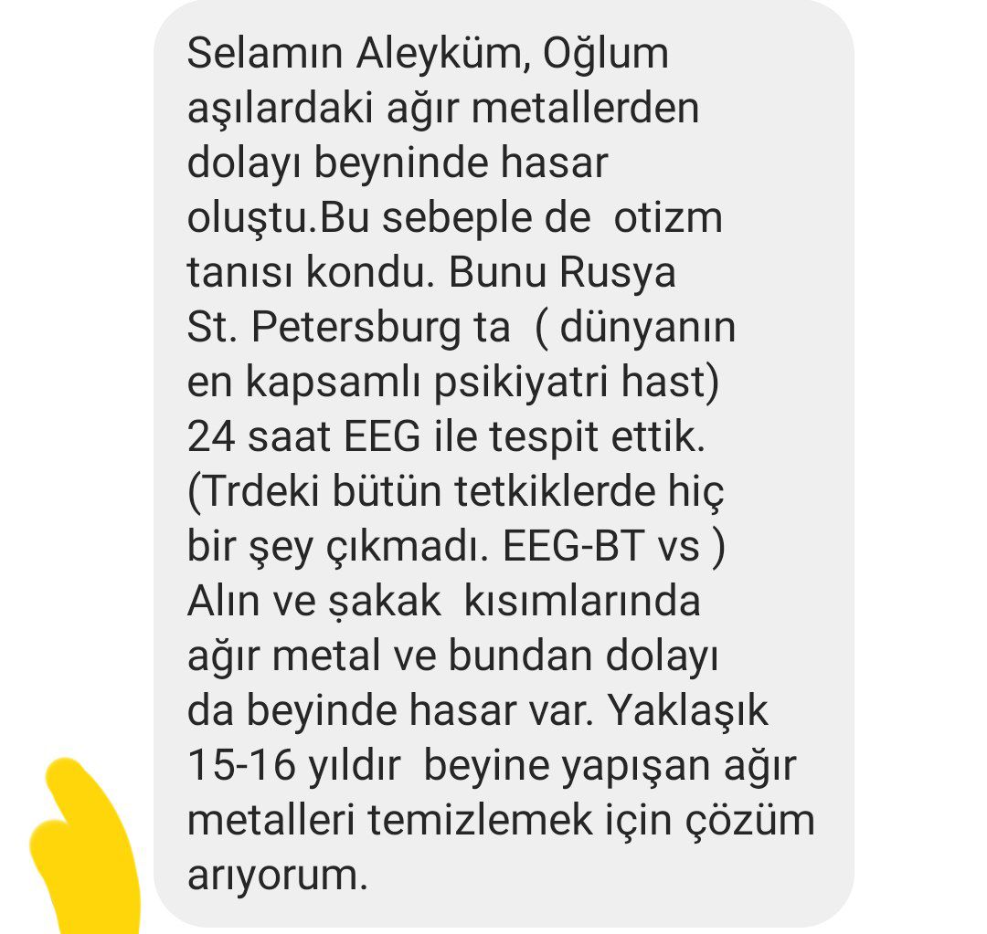 Selamın Aleyküm, Oğlum aşılardaki ağır metallerden dolayı beyninde hasar oluştu.Bu sebeple de  otizm tanısı kondu. Bunu Rusya St. Petersburg ta  ( dünyanın en kapsamlı psikiyatri hast) 24 saat EEG ile tespit ettik. (Trdeki bütün tetkiklerde hiç bir şey çıkmadı.