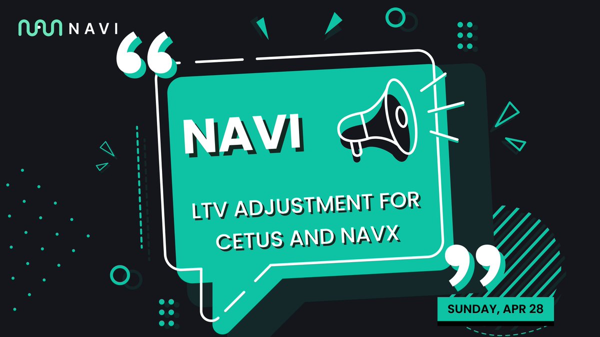 we are adjusting the Loan-to-Value ratios for CETUS and NAVX assets to 0. 📜 Key Details 🔹 Impact on Current Positions There will be no impact on existing positions. This adjustment applies solely to future lending and borrowing activities involving #CETUS and #NAVX assets.