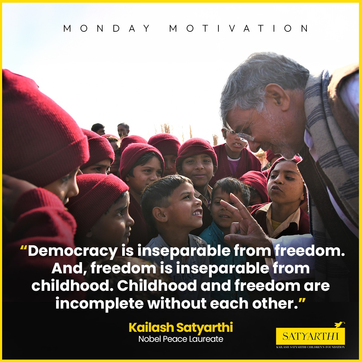 💯🙏
#Kailashsatyarthi #KailashSatyarthiChildrensFoundation #KSCF #MondayMotivation #Democracy #Children #everychildmatters