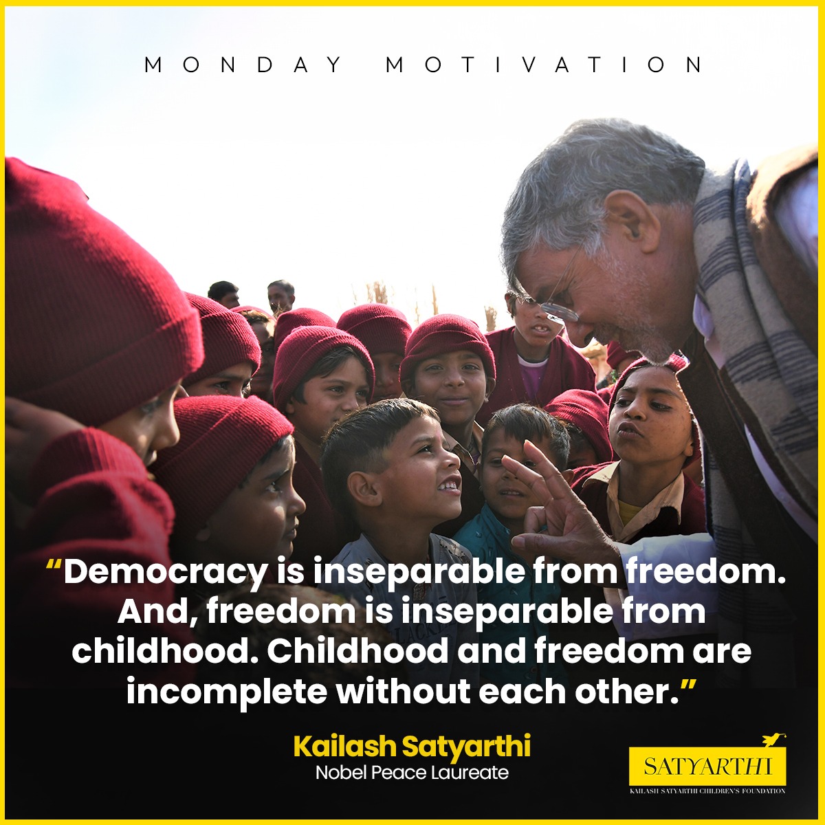 💯🙏 #Kailashsatyarthi #KailashSatyarthiChildrensFoundation #KSCF #MondayMotivation #Democracy #Children #everychildmatters