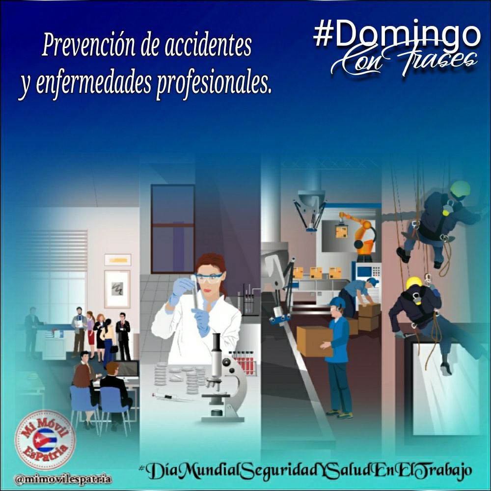 Mejorar las condiciones de trabajo y aumentar las medidas de seguridad, es responsabilidad de todos así como la prevención de accidentes y enfermedades profesionales. Día Mundial de la Seguridad y Salud en el Trabajo. #DPSGranma #CubaPorLaVida