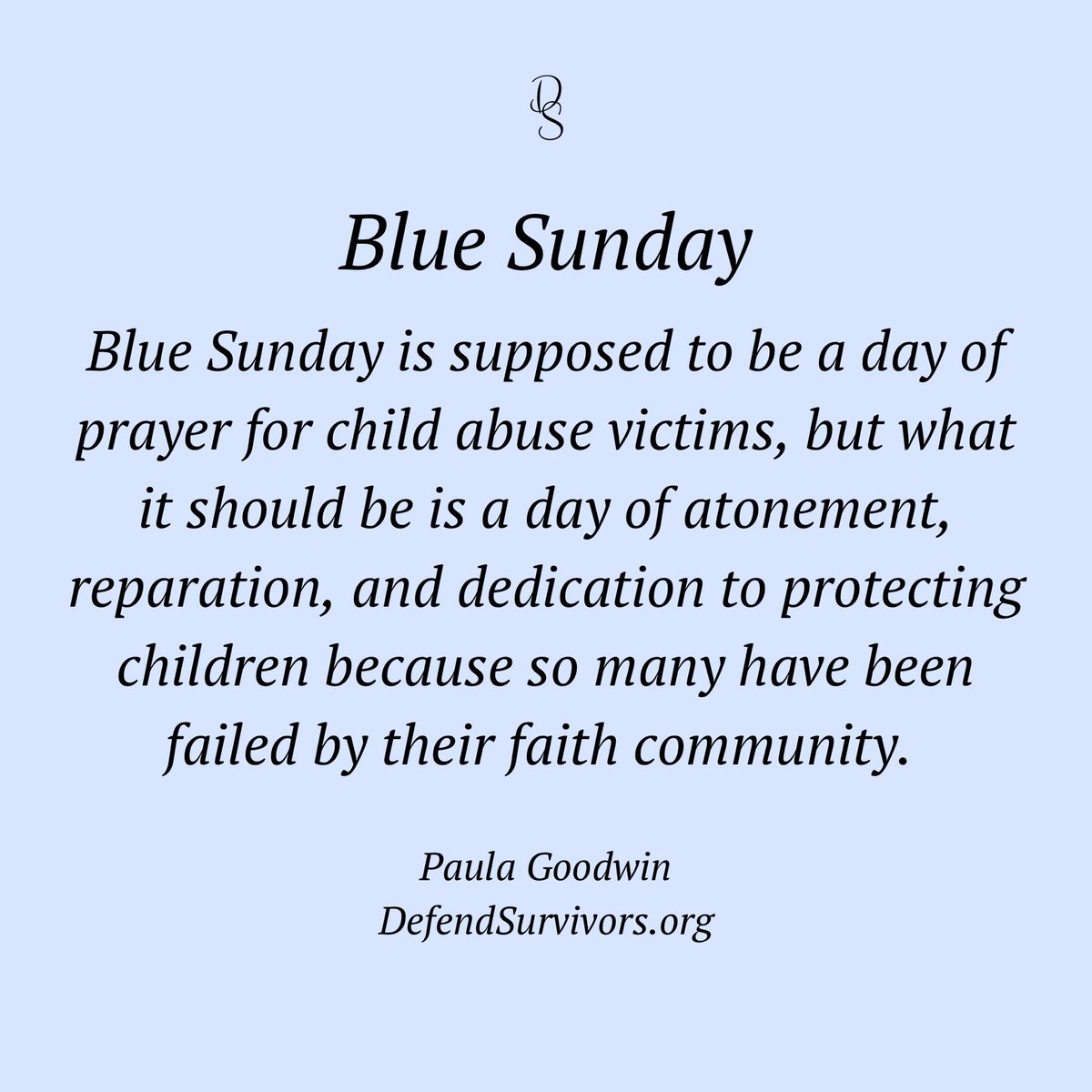 Blue Sunday is supposed to be a day of prayer for child abuse victims, but what it should be is a day of atonement, reparation, and dedication to protecting children because so many have been failed by their faith community. #BlueSunday #childabuseawarenessmonth