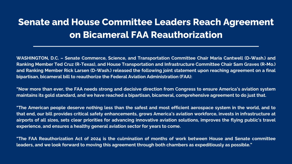 ✈️NEWS: Senate and House Committee leaders @SenatorCantwell, @SenTedCruz, @RepSamGraves, and @RepRickLarsen reach agreement on bicameral FAA Reauthorization. The legislation heads to the Senate Floor this week. commerce.senate.gov/2024/4/senate-…