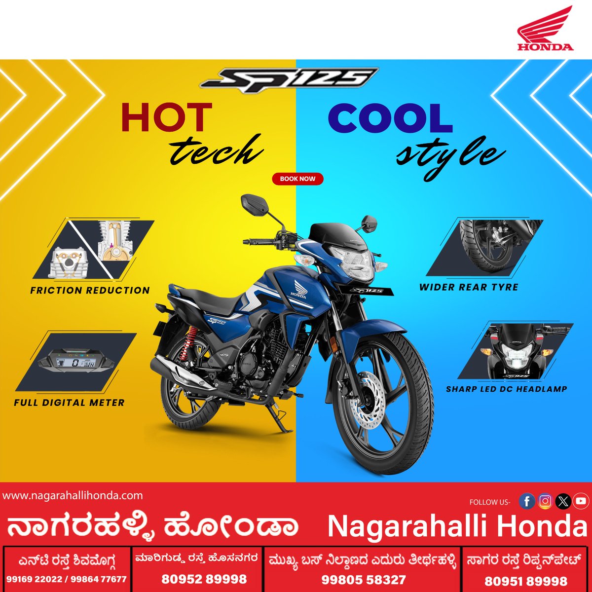 Introducing the Honda SP125: Where HOT tech meets COOL style! From friction reduction to a full digital meter, wider rear tire to sharp LED DC headlamp, it's the epitome of innovation on two wheels! #HondaSP125 #RideInStyle
Book Now!
#NagarahalliHondaTwoWheelers #Honda #SP125