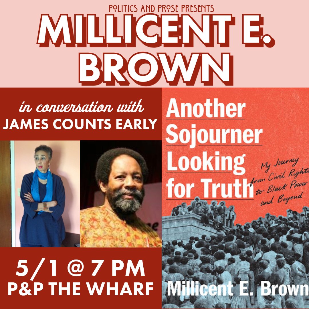 Wednesday, join Millicent E. Brown to discuss ANOTHER SOJOURNER LOOKING FOR TRUTH - memories and insights of a lifetime fighting for Black freedom and social justice - with James Counts Early - 7PM @ P&P @TheWharfDC - bit.ly/3wapROV