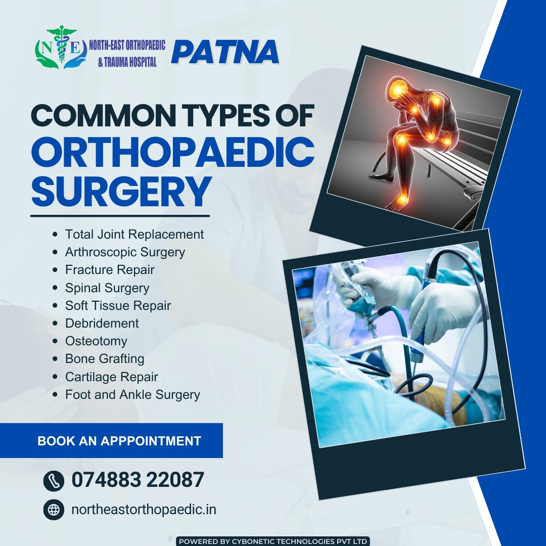 Do you know what the common types of orthopaedic surgery are?
Book an Appointment:
📷+91-74883-22087
📷northeastorthopaedic.in

#OrthopaedicSurgery #TotalJointReplacement #ArthroscopicSurgery #FractureRepair #SpinalSurgery #SoftTissueRepair #Debridement #Osteotomy #BoneGrafting