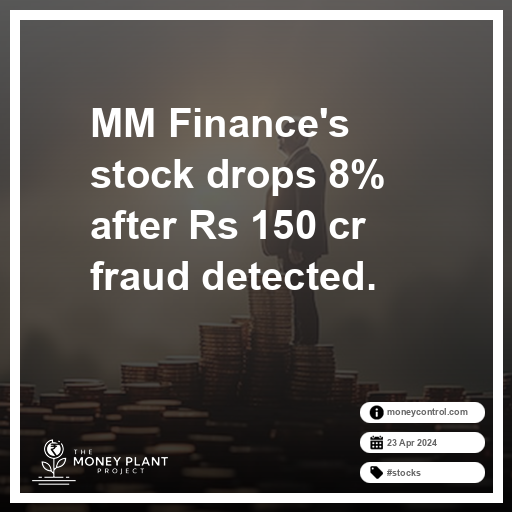 MM Finance stock drops 8% after Rs 150 crore fraud discovered, investors concerned about financial stability. 
moneycontrol.com/news/buzzing-s… 
#MMFinance #StockDrop #FraudDetection #FinancialNews #MarketUpdate