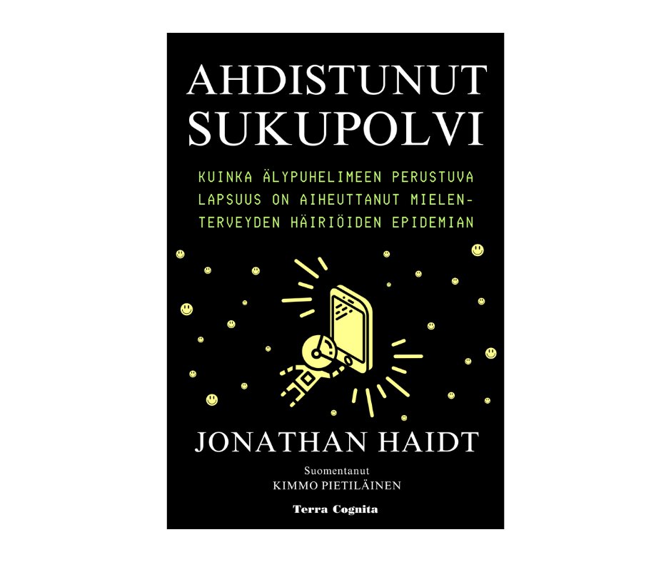 Jonathan Haidtin maailmanlaajuinen menestysteos ‘Ahdistunut sukupolvi, Kuinka älypuhelimeen perustuva lapsuus on aiheuttanut mielenterveyden häiriöiden epidemian’ nyt suomeksi. Hyvin varustetuista kirjakaupoista tai suoraan kustantajan verkkokaupasta 👇 terracognita.fi/tuote/ahdistun…