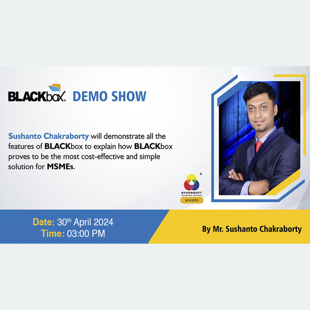 🚀 Don't miss out on our upcoming webinar! Join Mr. Sushanto Chakraborty for a BLACKbox Demo show on Apr 30, 2024, at 15:00.

Register now! 
 #BLACKbox #Webinar #MSMEs #DataSecurity #Productivity #CostSaving