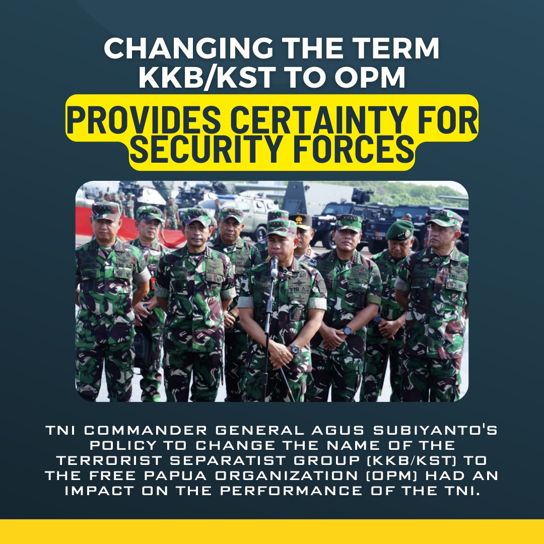 Changing the term KKB/KST provides certainty for security forces
#militaryoperations #Humanity #SavePapua #eradicateOPM #nationalsecurity #PapuaIndonesia