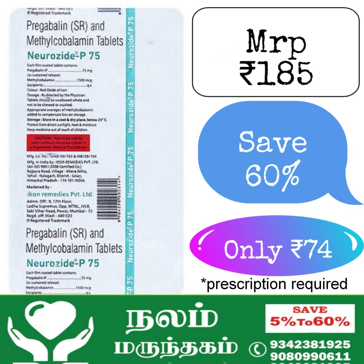 Neurozide P 75mg 

@IkonRemedies

#patternmedicines #genericmedicalstore #DiscountedMedicines #pharmacy #BrandedMedicines #veterinarymedicine #GenericMedicines  #surgical  #cosmetics        #ikonremedies #pregablin #methylcobalamin #neurocns