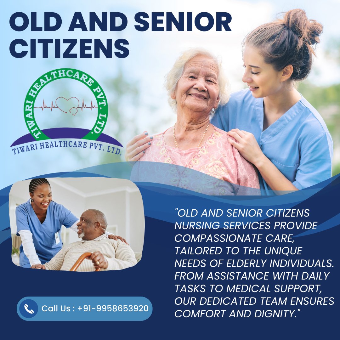 'Old and senior citizens nursing services provide compassionate care, tailored to the unique needs of elderly individuals. From assistance with daily tasks to medical support, our dedicated team ensures comfort and dignity.'
#nursingcare
