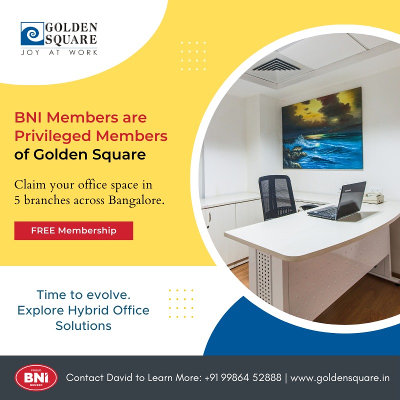 Attention BNI Members! Enjoy a FREE Golden Square Membership worth ₹3,500/- and access meeting rooms in 5+ locations across Bangalore. Don't miss out! 

bit.ly/451ddgH

#BNI #GoldenSquare #MeetingRooms #FlexibleWorkspace #FutureOfWork #BangaloreOffice #OfficeSpace