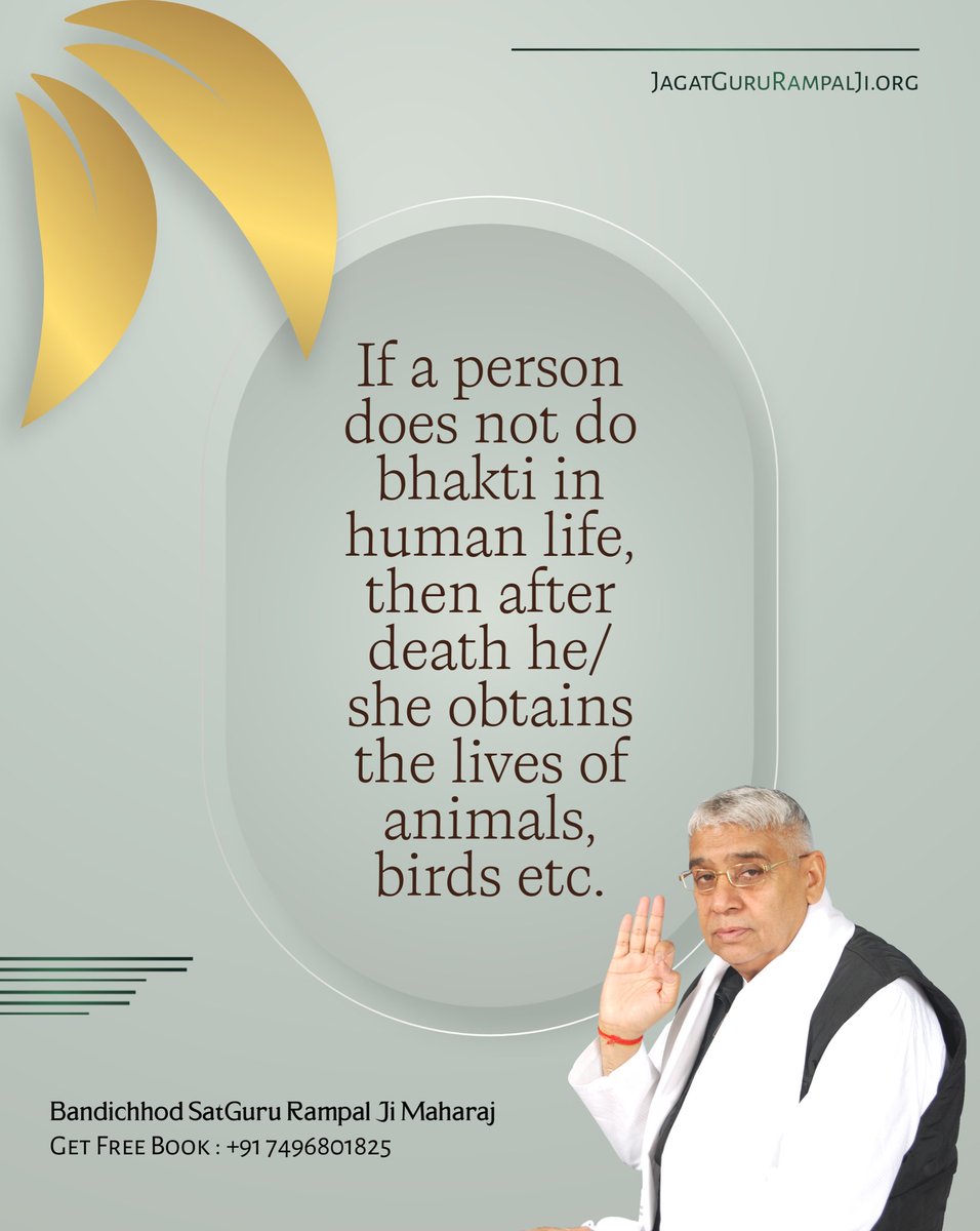 #GodMorningMondey If a person does not do bhakti in human life, then after death he/she obtains the lives of animals, birds etc. ~ Bandichhod SatGuru Rampal Ji Maharaj Must Watch Shradha Tv-2:00 PM Visit our Satlok Ashram YouTube Channel for More Information