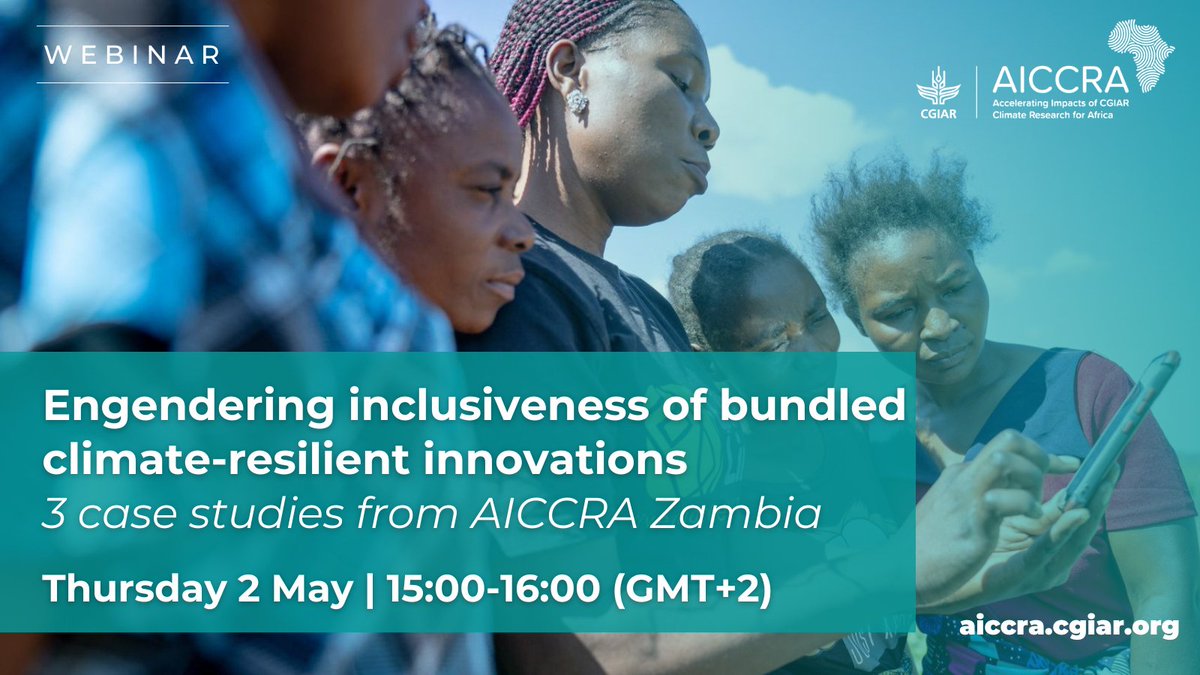 On Thursday 2 May, join AICCRA's Gender and Inclusion team as we explore 3 case studies from our work in #Zambia focused on inclusion + innovation in climate-smart bundles. Learn more & save the date: aiccra.cgiar.org/events/webinar…