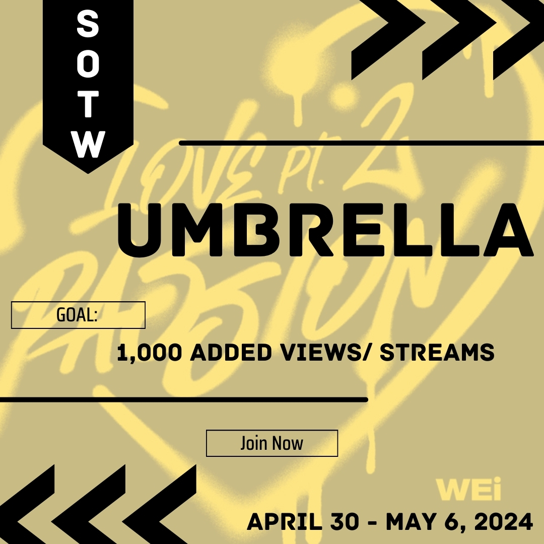 🎶𝐒𝐎𝐍𝐆 𝐎𝐅 𝐓𝐇𝐄 𝐖𝐄𝐄𝐊: Umbrella🎶

It's been a while, but our SOTW is back! Come and join us as we strive to unlock more milestones for #WEi

Enjoy streaming as we work towards our goal!

#WEi_SongOfTheWeek #WEi_SOTW 
#위아이 #ウィーアイ
@WEi__Official @WEi_Official_JP