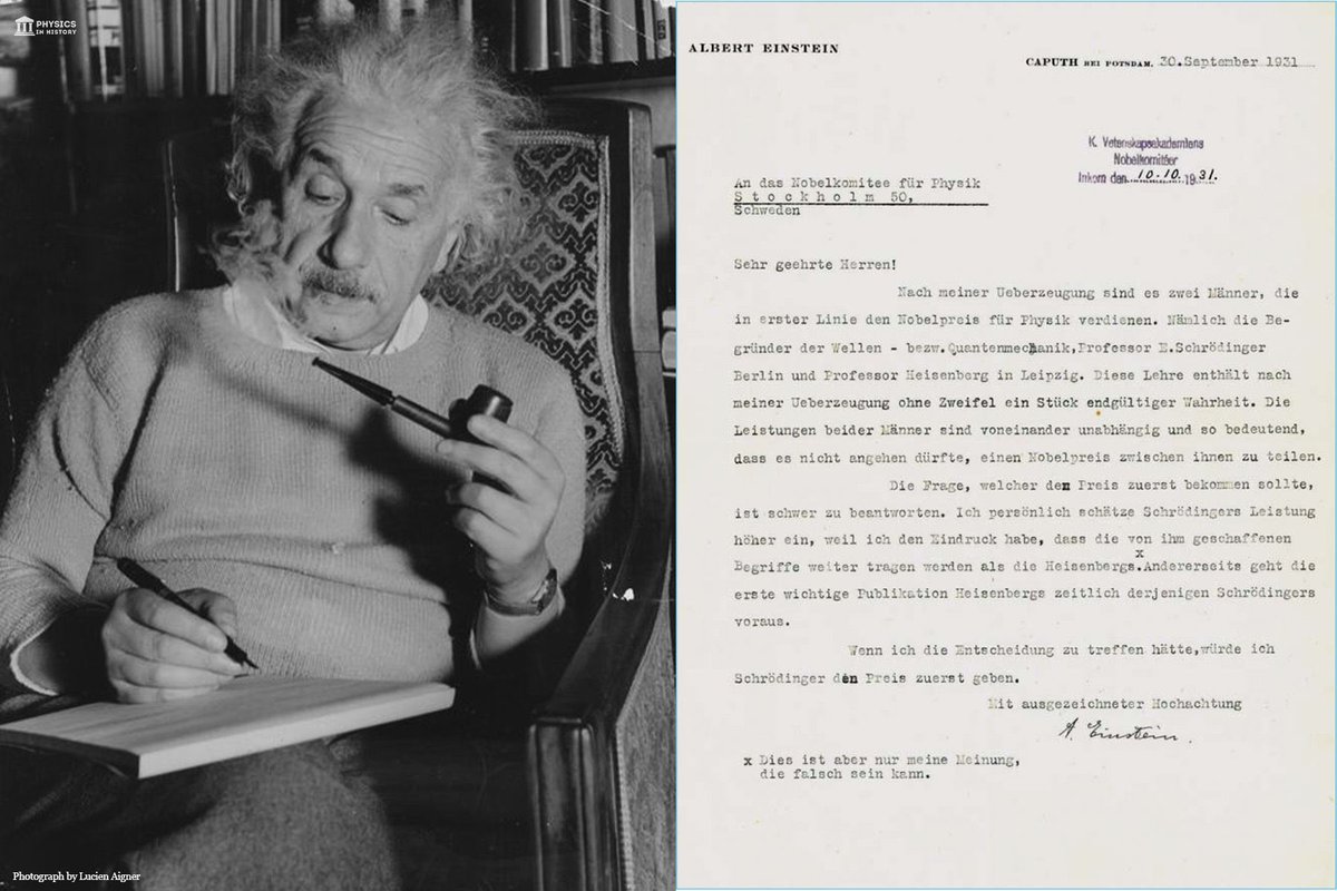 A. Einstein's nomination letter for the Nobel Prize in Physics for Erwin Schrödinger and Werner Heisenberg, ca. 30 Sept. 1931. ✍️ 'In my opinion, this theory [quantum mechanics] contains without doubt a piece of the ultimate truth. The achieve- ments of both men are independent…