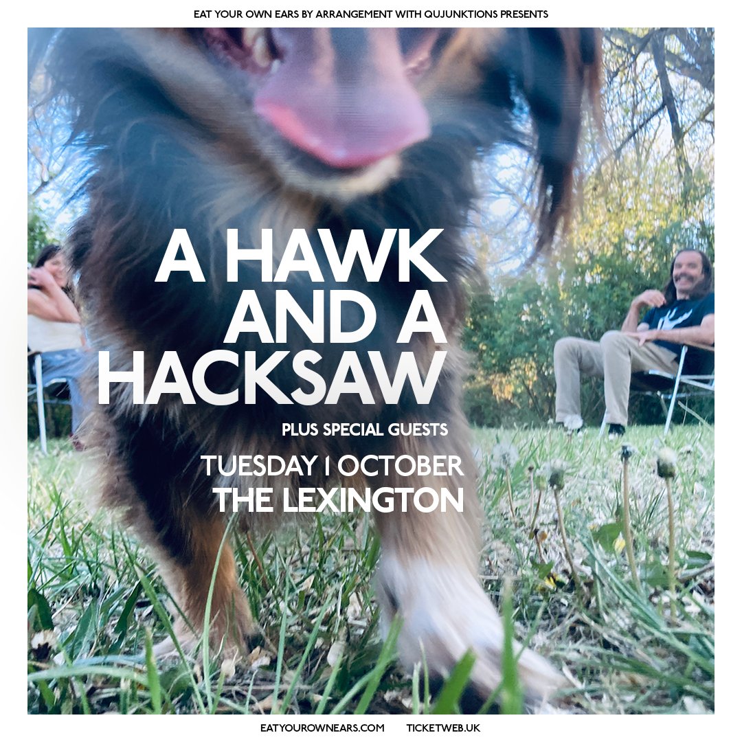 NEW SHOW: A Hawk And A Hacksaw 📍 @thelexington, Islington 🗓️ Tuesday 1st October 🎶 Entrancing folk textures influenced by traditional Eastern European music For fans of: Black Ox Orkestar, Andrew Bird, Beirut 🎟 On sale now: eatyourownears.com/a-hawk-and-a-h…