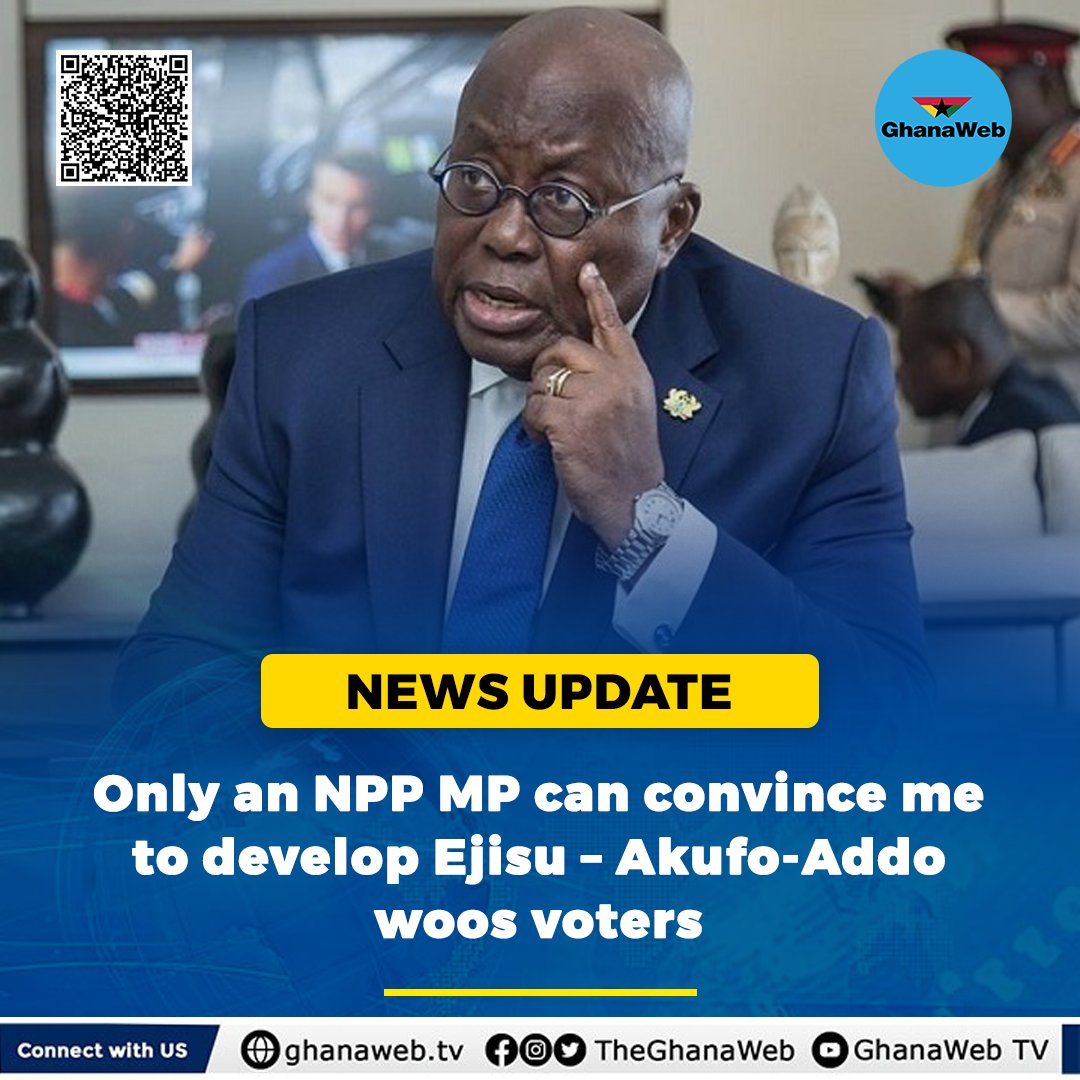 Only an NPP MP can convince me to develop Ejisu – Akufo-Addo woos voters. Click to read >>> ghanaweb.com/GhanaHomePage/…