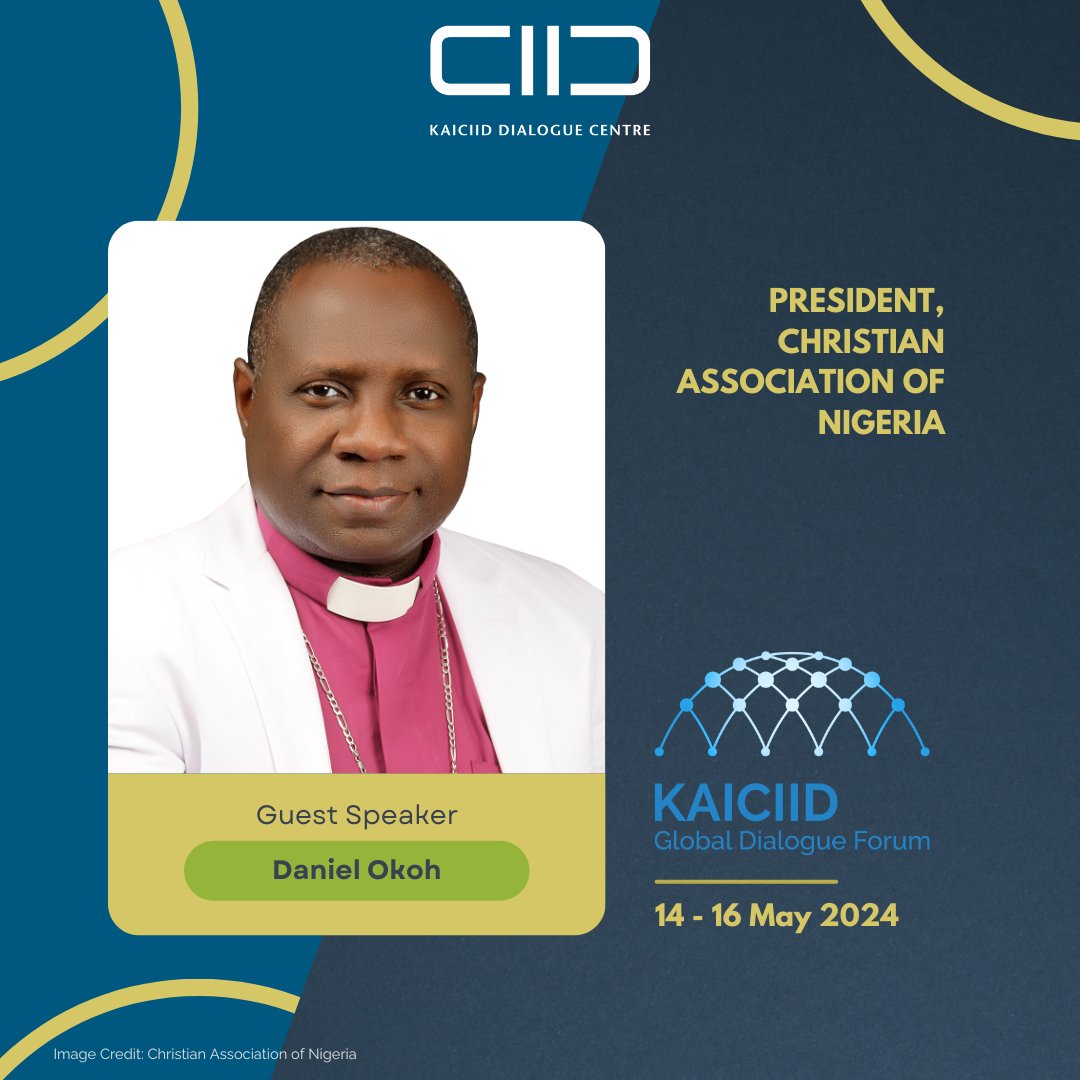 Archbishop Daniel Okoh, President of the Christian Association of Nigeria, is a speaker at KAICIID Global Dialogue Forum's thematic session on Peacebuilding & faith communities as crucial actors in peace processes. Save the date! 📅 #TransformativeDialogue #KAICIIDGlobalForum