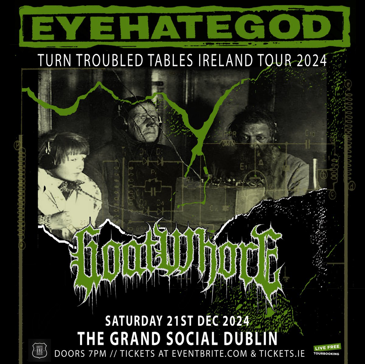 𝙉𝙊𝙒 𝘼𝙉𝙉𝙊𝙐𝙉𝘾𝙀𝘿
EYEHATEGOD & GOATWHORE
Saturday 21st Dec,
The Grand Social Dublin -
Doors 7pm
Tickets on sale now at eventbrite.com & tickets.ie

Ticket link: eventbrite.co.uk/e/eyehategod-g…