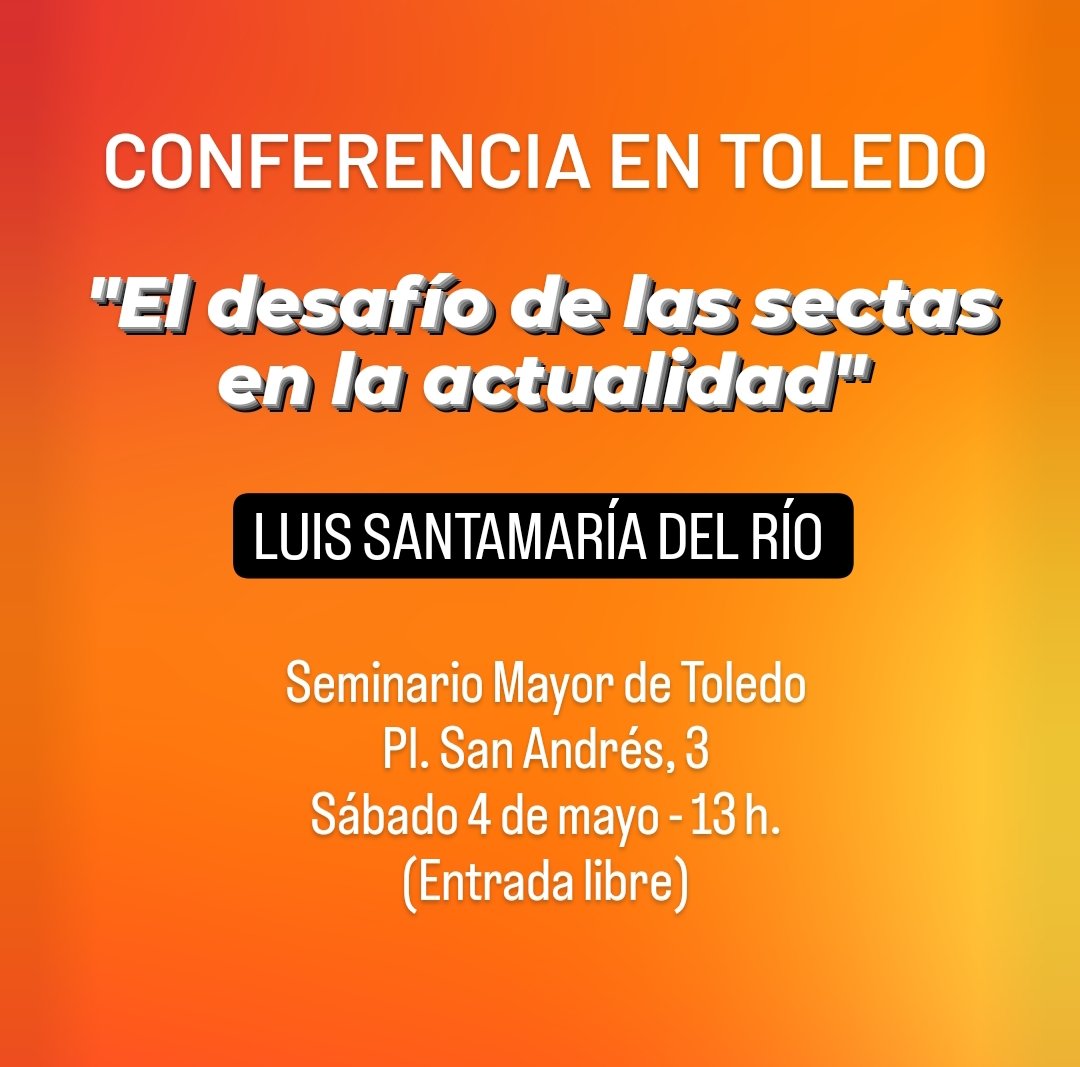 El próximo sábado en #Toledo, conferencia sobre #sectas @InfoRIES @architoledo @Obispofcerro @RTVDToledo @COPE_TOLEDO @CMM_es @DEspiritualTo @SanJuanCruzTo @epg_epalomoguio @SagradoTalavera @TorresSacerdote @albertoroxa9 @toledodiario @NoticiasdeCLM