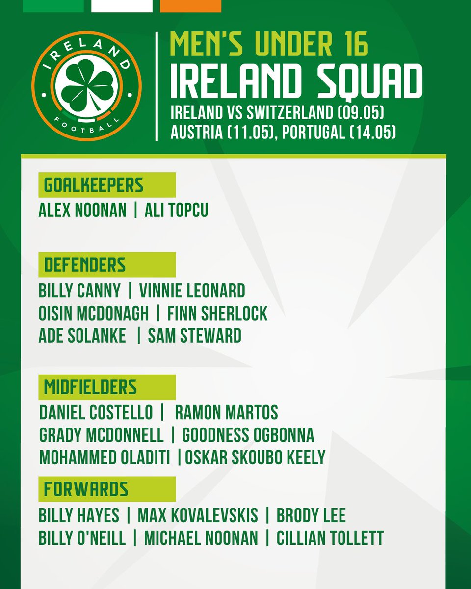 Paul Osam names his MU16 squad for a UEFA Development Tournament next week ☘️ They’ll face Switzerland, Austria and Portugal ⚽️ May 9 | 🇨🇭vs 🇮🇪 May 11 | 🇮🇪 v 🇦🇹 May 14 | 🇵🇹 v 🇮🇪 🗞️👉 fai.ie/latest/mu16-os… #IRLU16 | #COYBIG